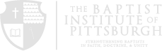 The Baptist Institute of Pittsburgh