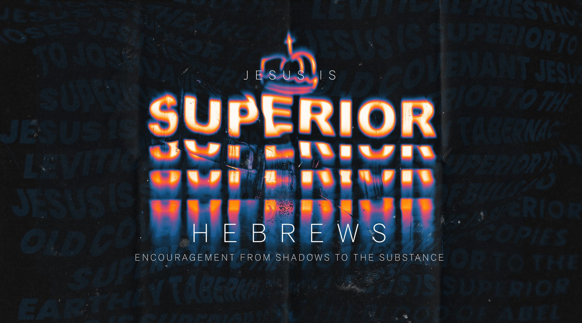 Hebrews Jesus is Superior