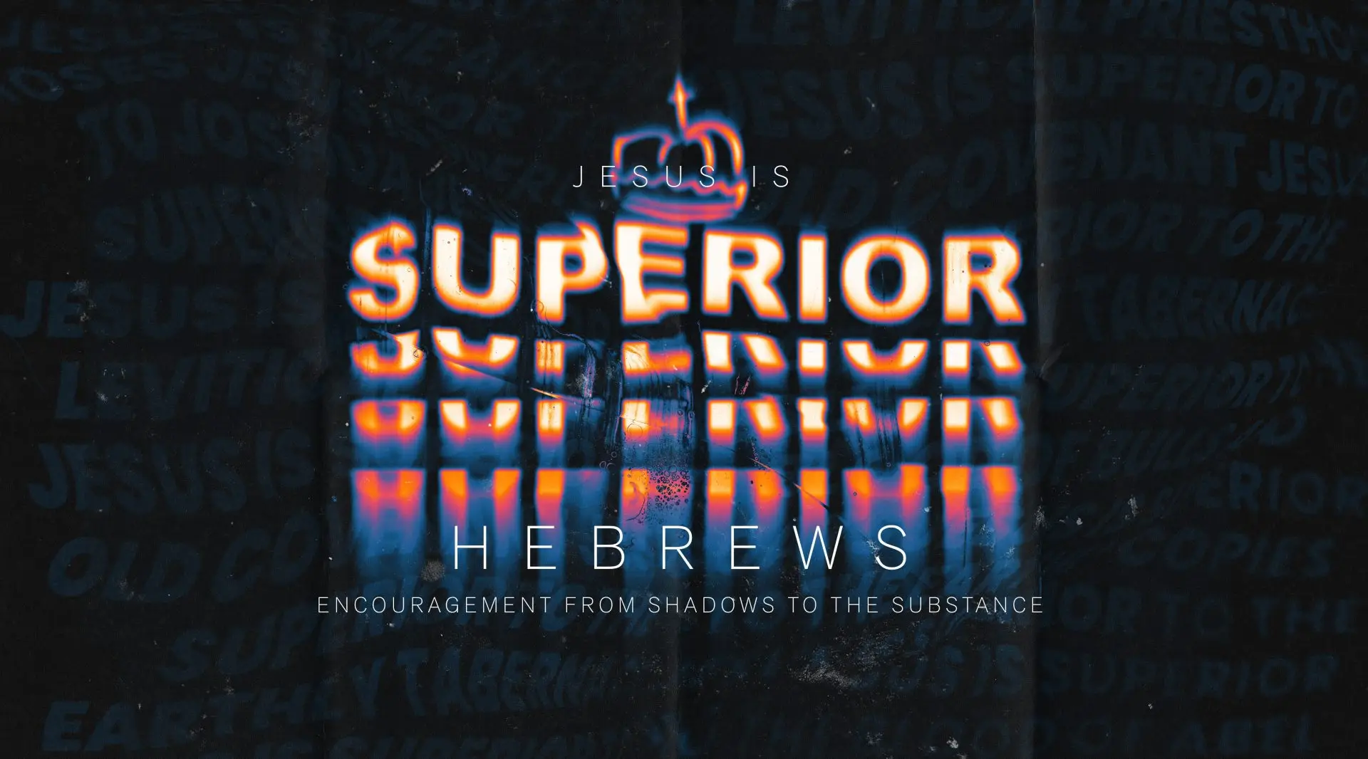 Hebrews Jesus is Superior