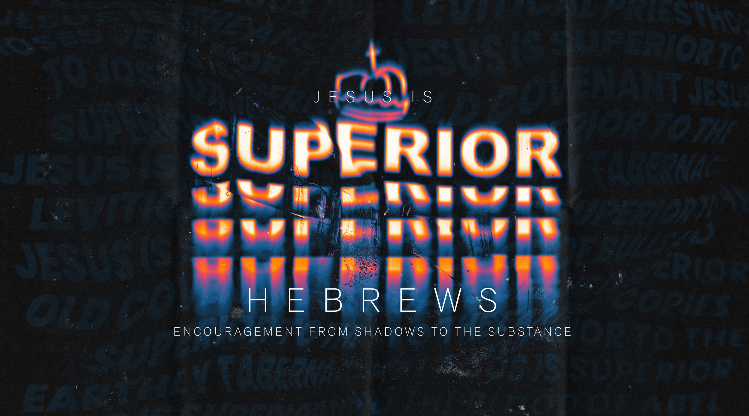 Hebrews Jesus is Superior
